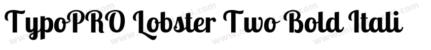TypoPRO Lobster Two Bold Italic字体转换